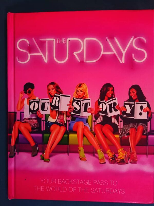 The Saturdays: Our Story. by The Saturdays