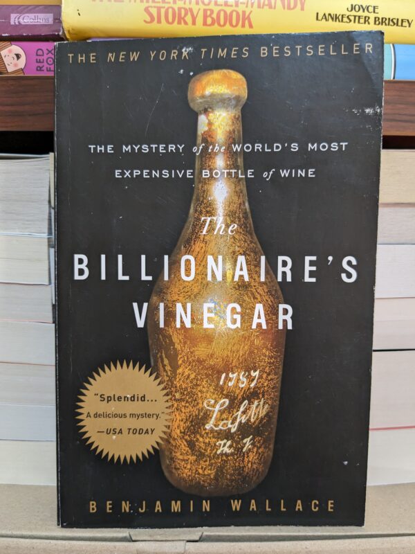 The Billionaire's Vinegar by Benjamin Wallace