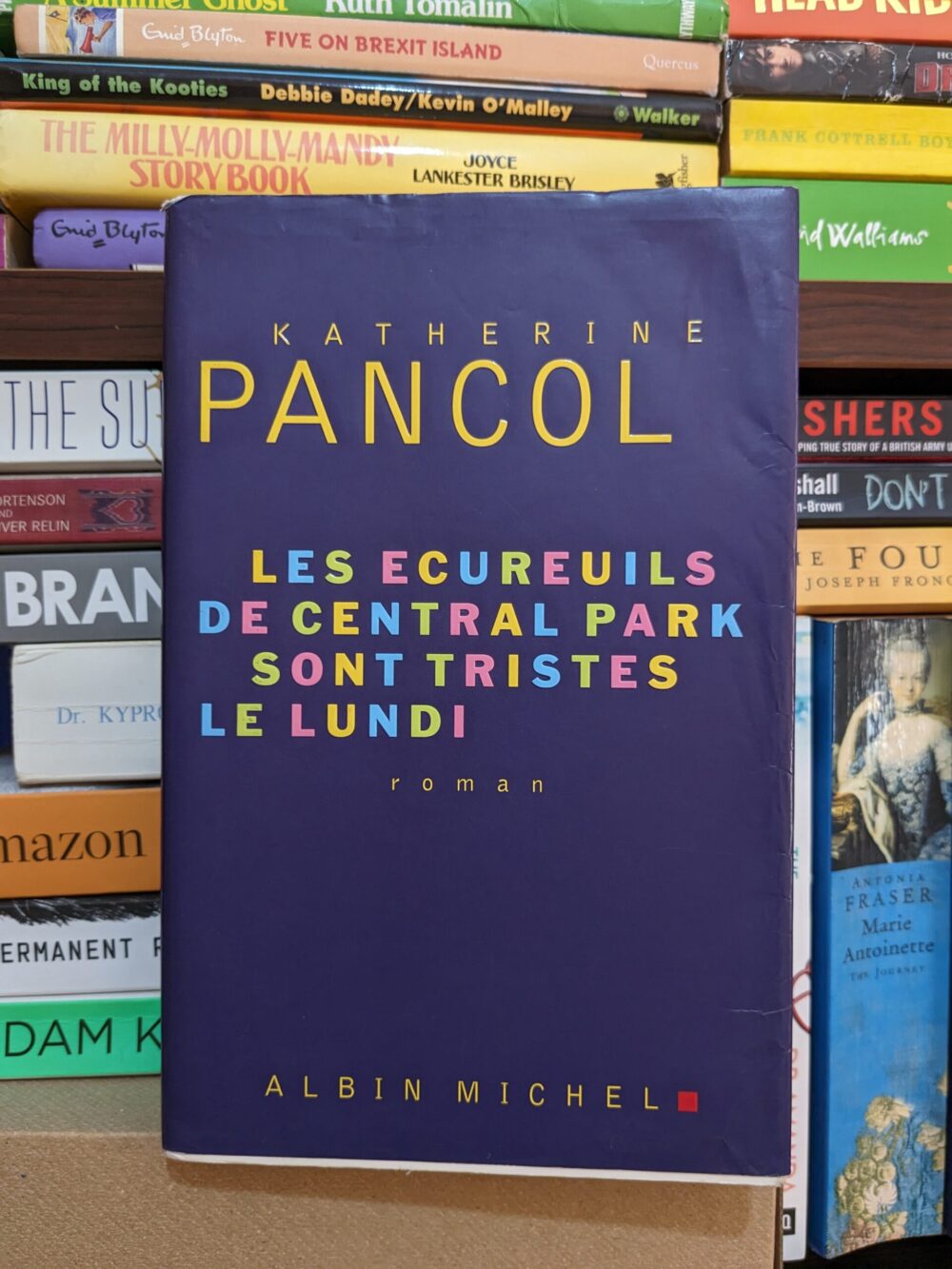 Ecureuils de Central Park Sont Tristes Le Lundi by Katherine Pancol