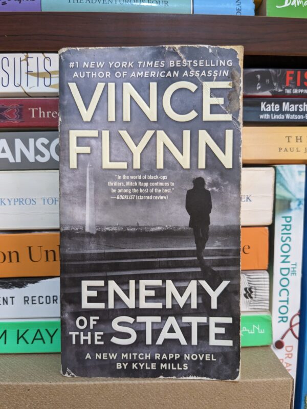 Enemy of the State (A Mitch Rapp Novel) By Vince Flynn, Kyle Mills