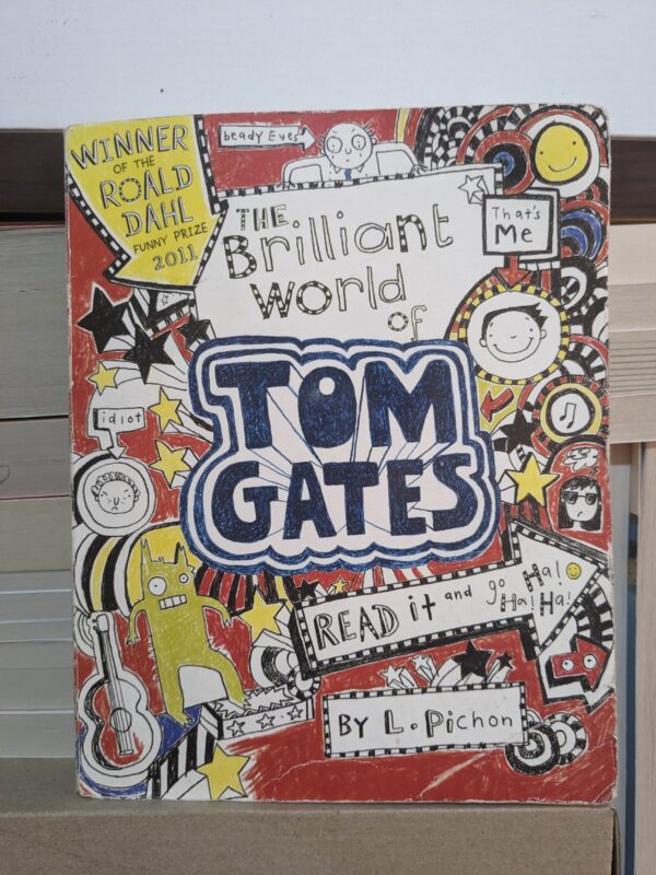 The Brilliant World of Tom Gates by Pichon Liz