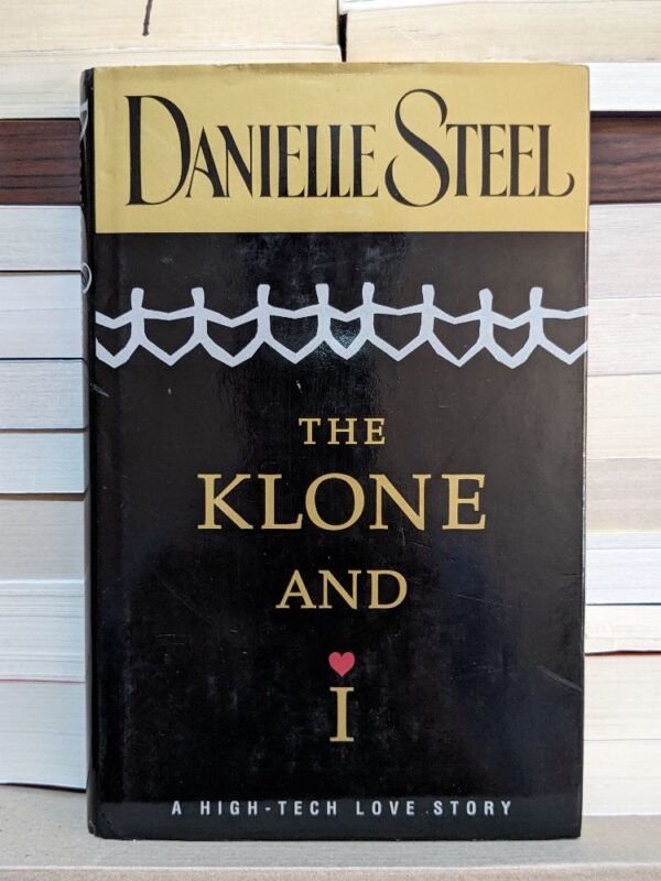 The klone and i By Dannielle steel