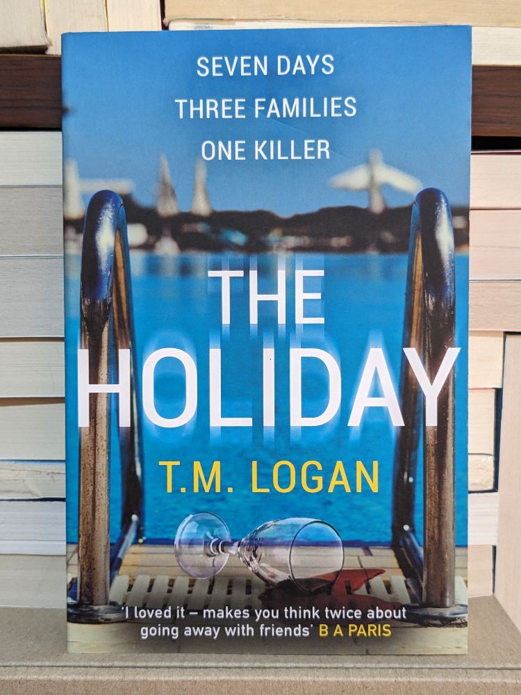 the holiday By T. M. Logan