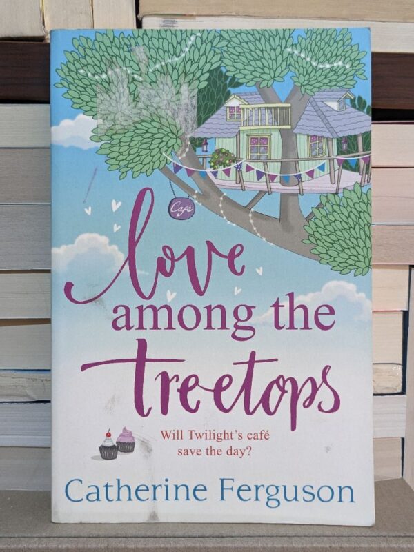 Love among the Treetops By Catherine Ferguson