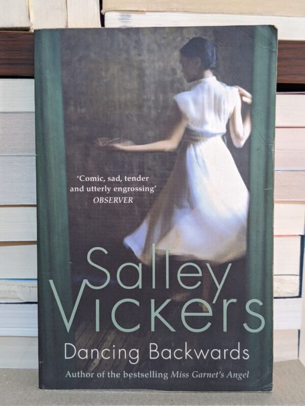 Dancing Backwards By SALLEY VICKERS