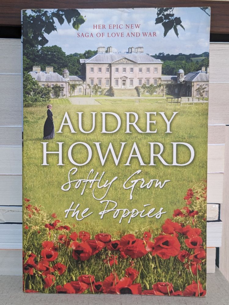 Softly Grow the Poppies By audrey howard