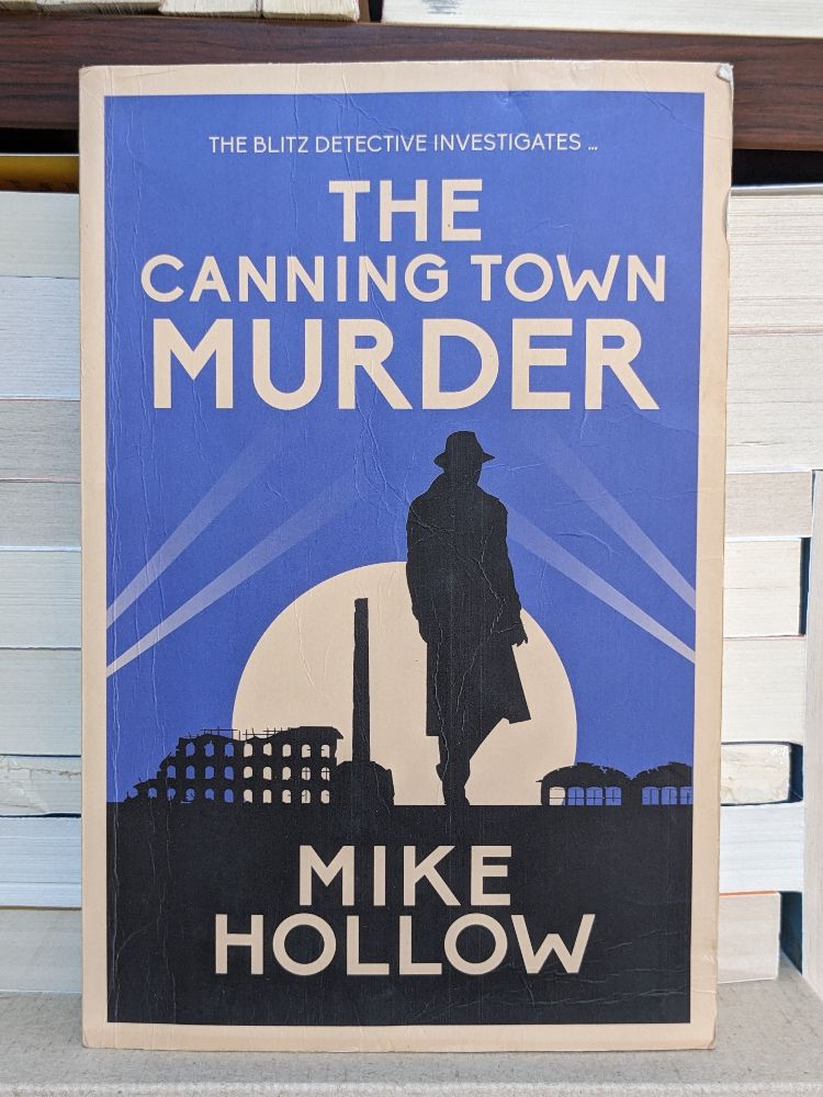 The Canning Town Murder By Mike Hollow