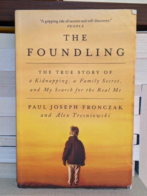 The Foundling By Paul Joseph Fronczak, Alex Tresniowski (As told to)
