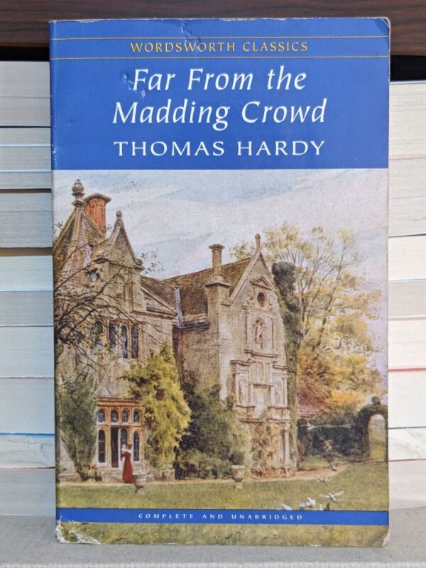 Far from the Madding Crowd By Thomas Hardy