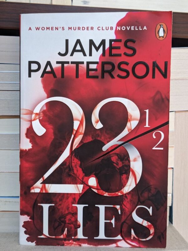 23 1/2 Lies by James Patterson , Maxine Paetro, Andrew Bourelle , Loren D. Estleman