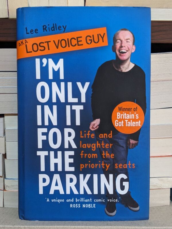 I'm Only In It For The Parking by Lost Voice Guy aka Lee Ridley