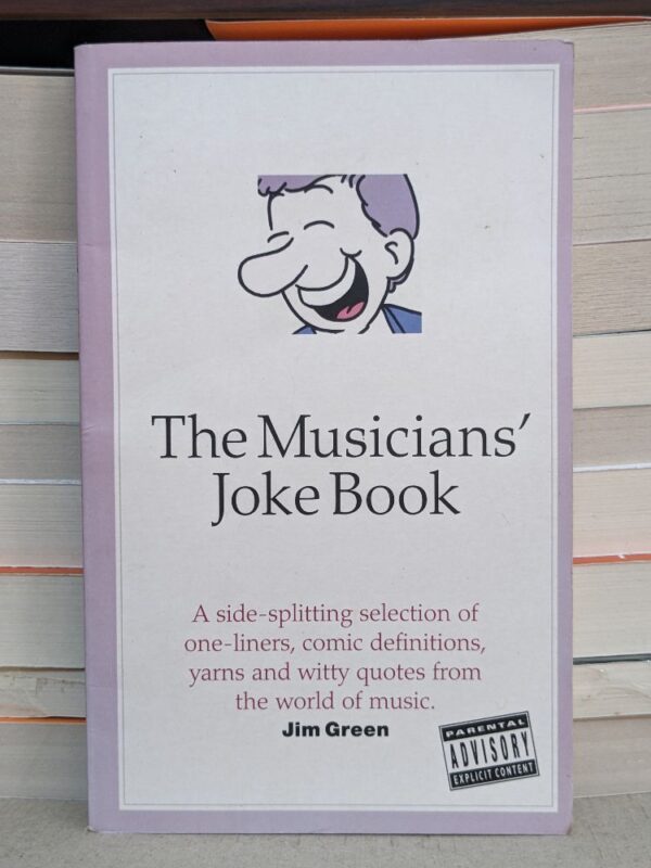 The Musicians' Joke Book by Jim Green