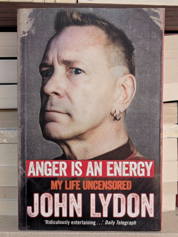 Anger is an Energy: My Life Uncensored By John Lydon