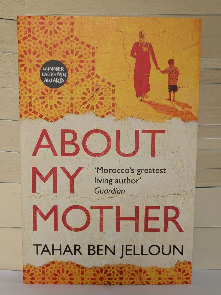 About My Mother by Tahar Ben Jelloun, Ros Schwartz (Translation), Lulu Norman (Translation)