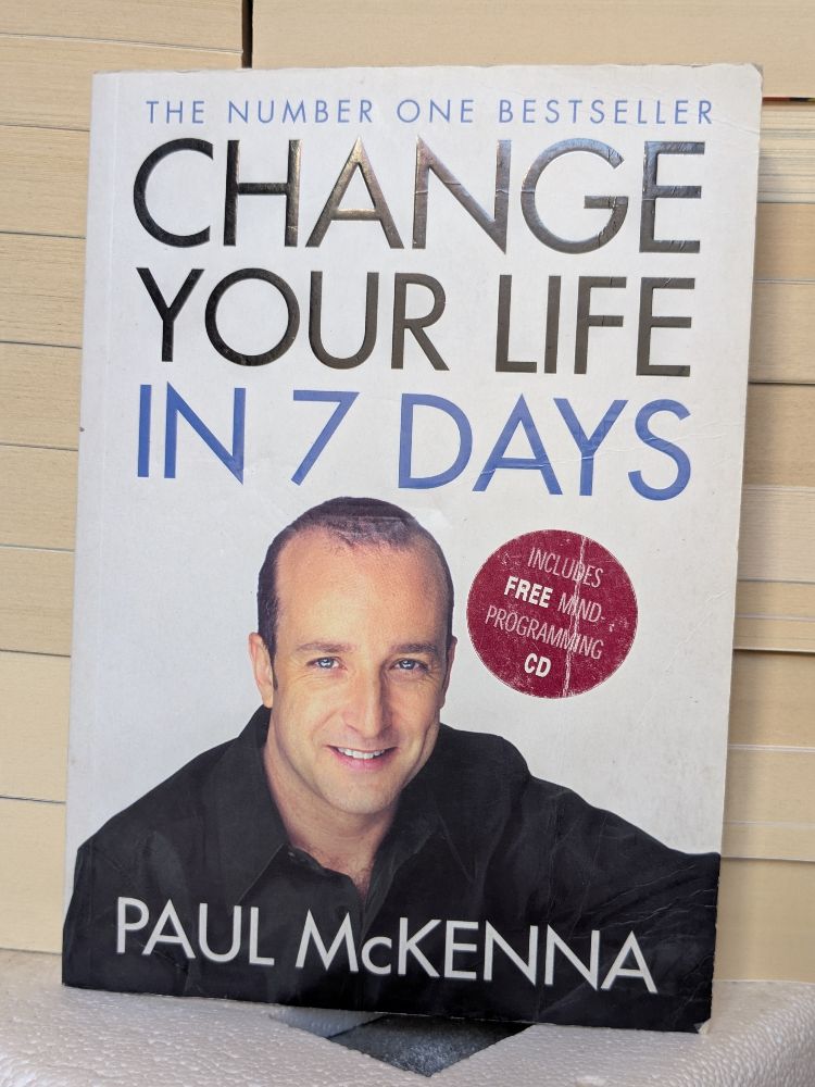 Change Your Life in Seven Days by Paul McKenna