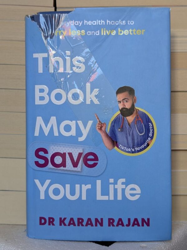 This Book May Save Your Life by Karan Rajan