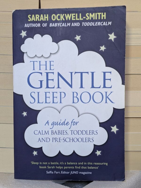 The Gentle Sleep Book: A Guide for Calm Babies, Toddlers and Pre-schoolers by Sarah Ockwell-Smith