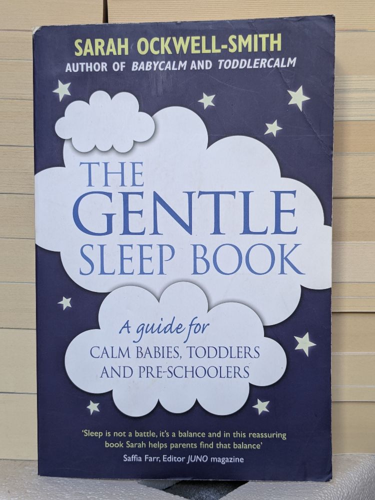 The Gentle Sleep Book: A Guide for Calm Babies, Toddlers and Pre-schoolers by Sarah Ockwell-Smith