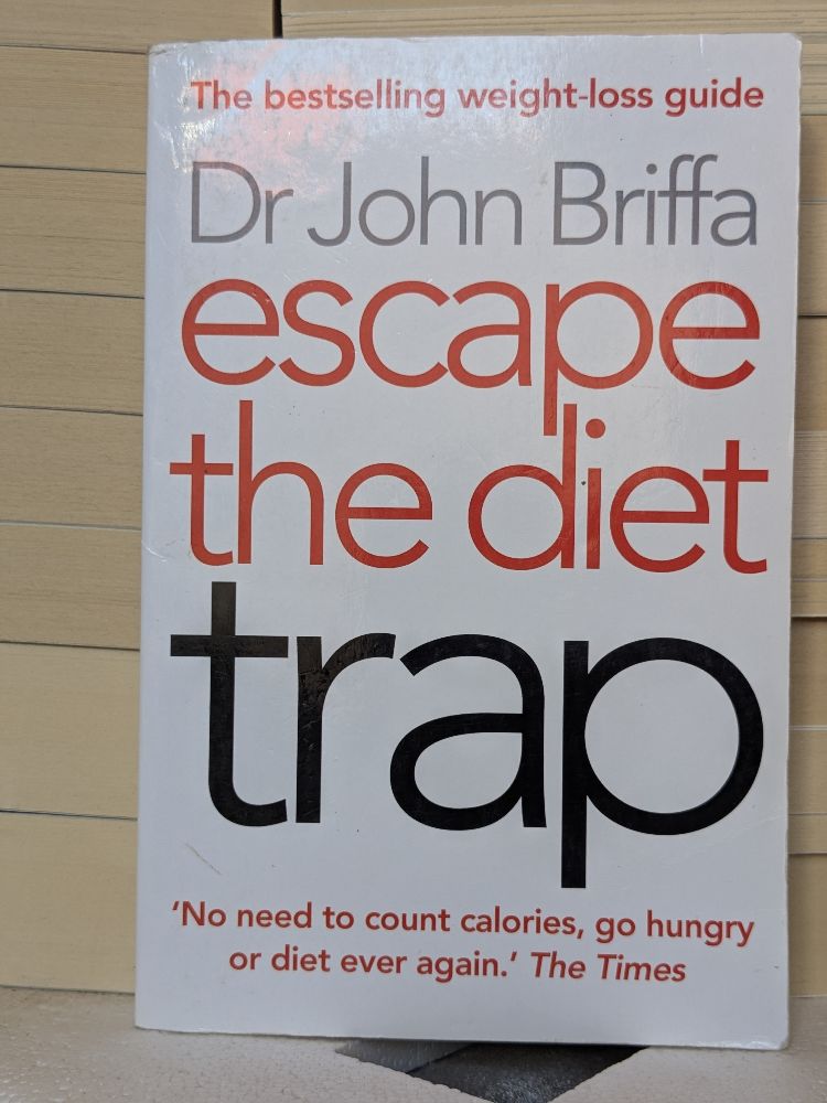 Escape the Diet Trap by John Briffa