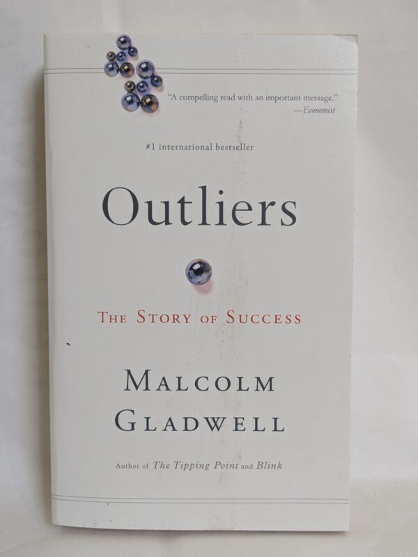 Outliers: The Story of Success by Malcolm Gladwell