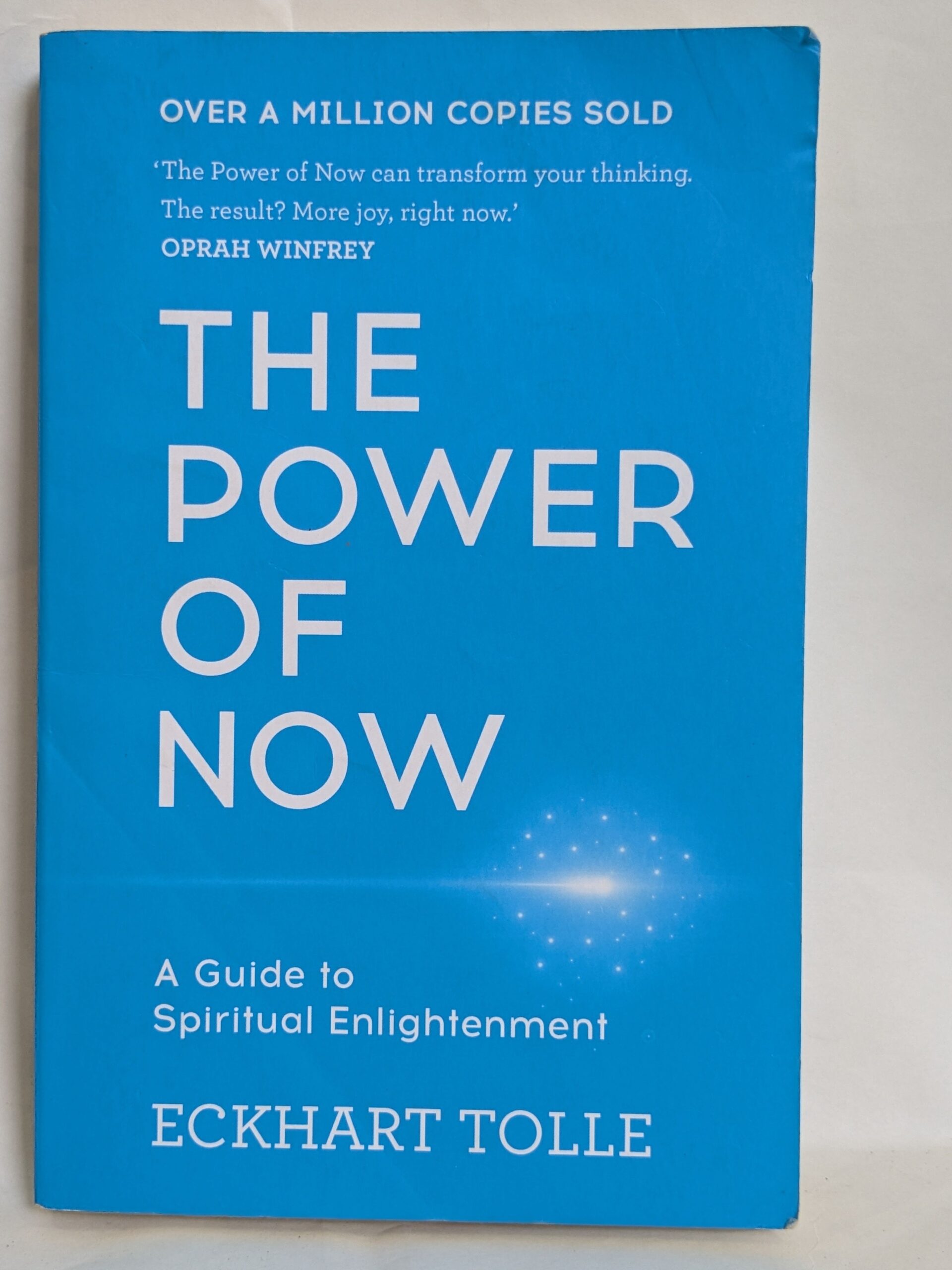 The Power of Now: A Guide to Spiritual Enlightenment by Eckhart Tolle