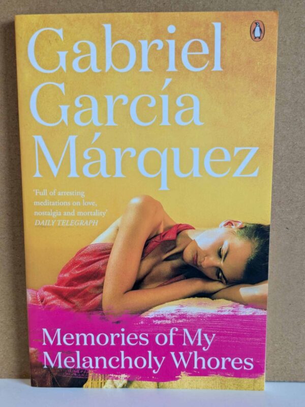 Memories of My Melancholy Whores by Gabriel García Márquez