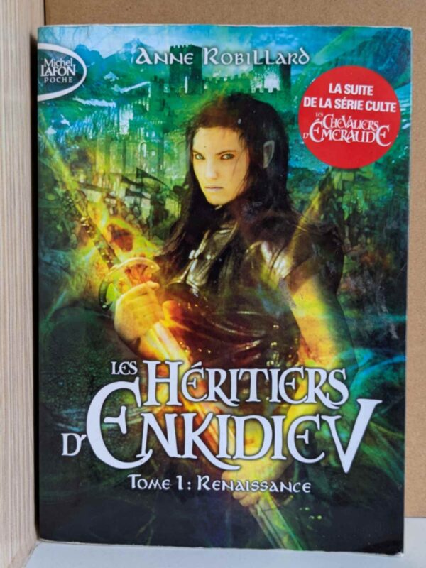 Les Héritiers d'Enkidiev - tome 1 Renaissance par Anne Robillard