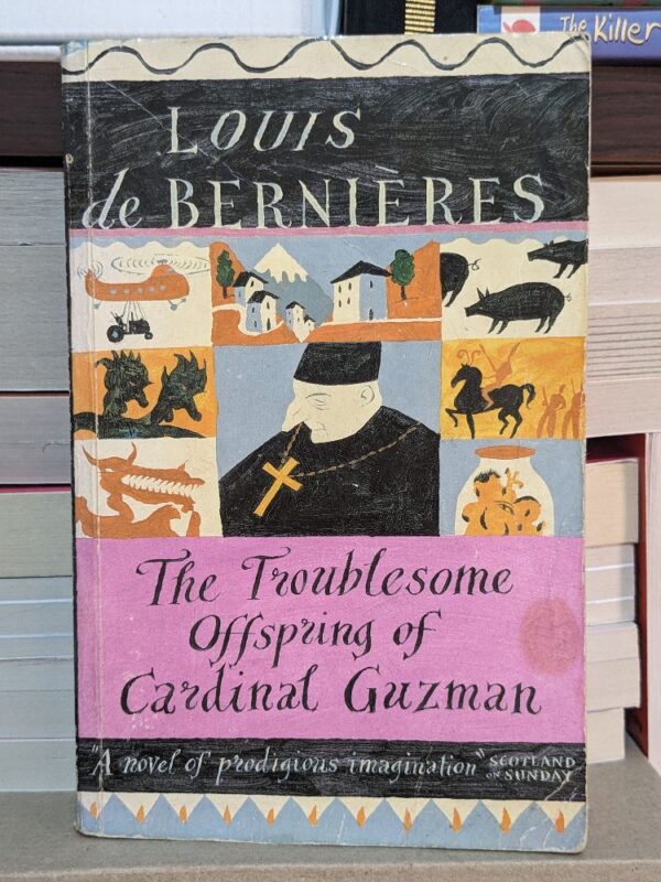 The Troublesome Offspring of Cardinal Guzmán by Louis de Bernières