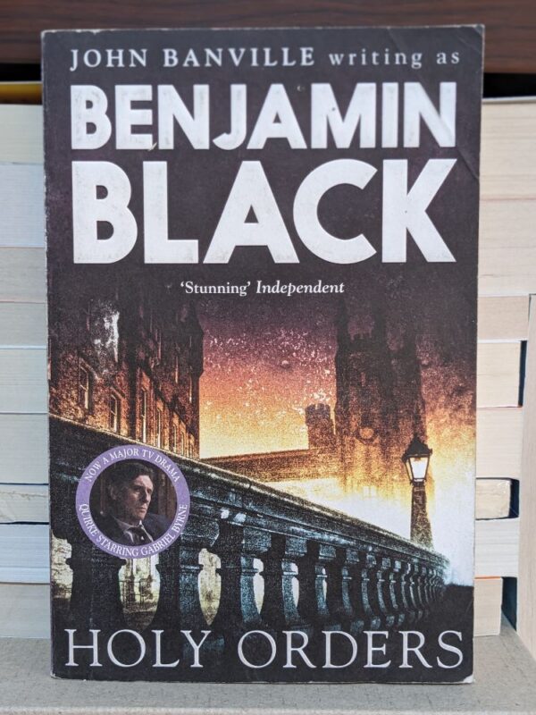 Holy Orders By Black, Benjamin|Banville, John