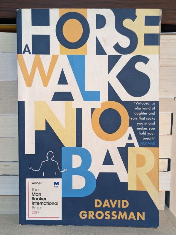 A Horse Walks Into a Bar By Grossman, David