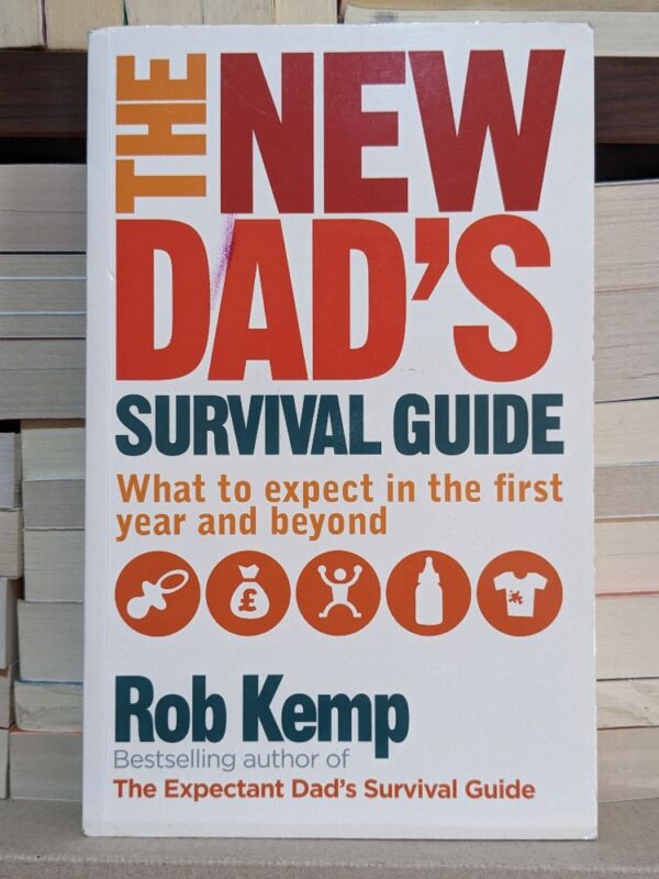 The New Dad's Survival Guide by Rob Kemp