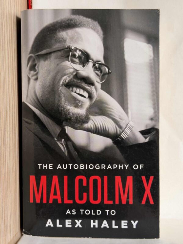The Autobiography of Malcolm X by Malcolm X