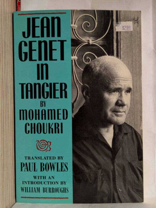 Jean Genet in Tangier by Mohamed Choukri, Paul Bowles (Translator)