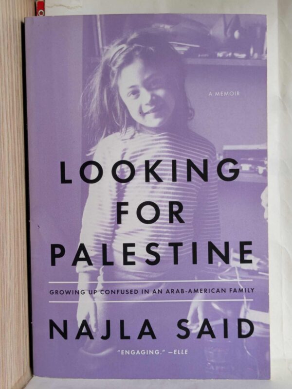 Looking for Palestine by Najla Said