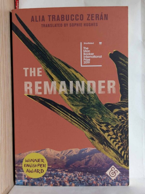 The Remainder by Alia Trabucco Zerán