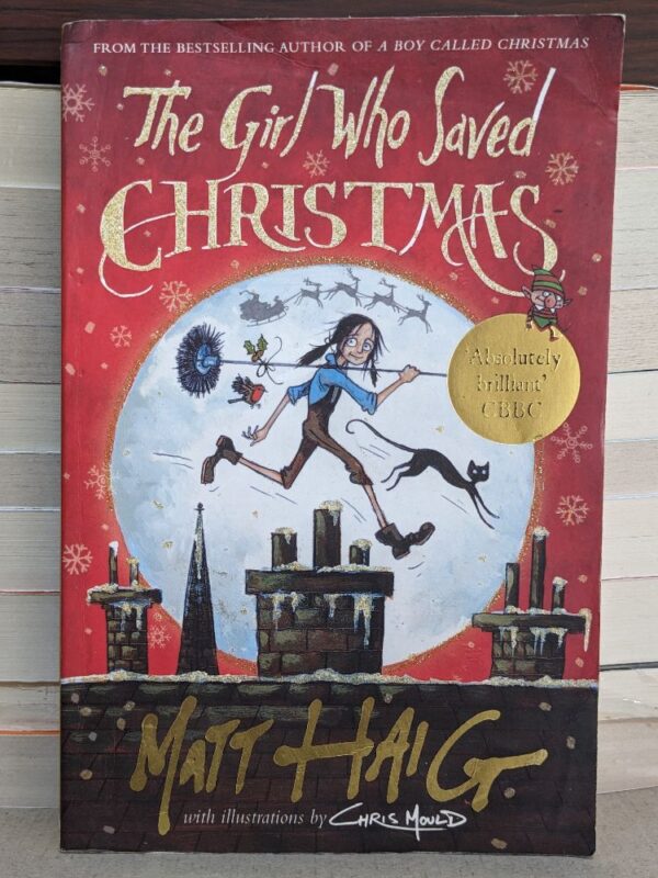 The Girl Who Saved Christmas  by Matt Haig