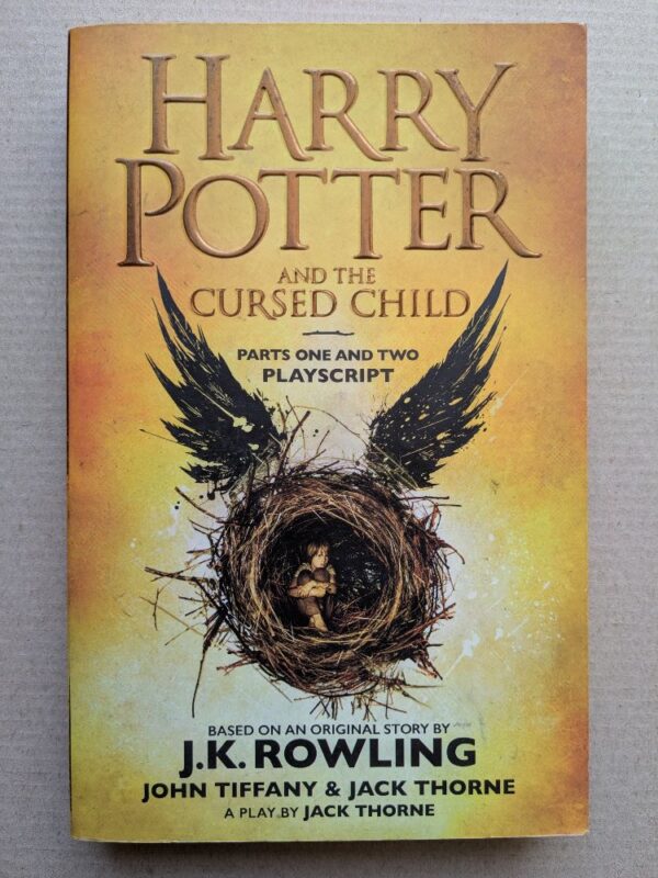 Harry Potter and the Cursed Child: Parts One and Two by J.K. Rowling, Jack Thorne, John Tiffany
