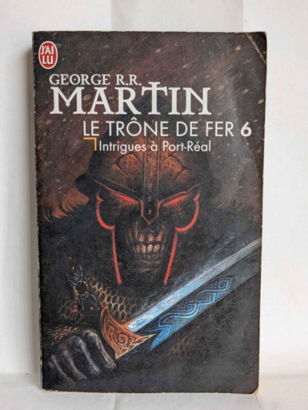 Intrigues à Port-Réal (Le trône de fer #6) par George R.R. Martin