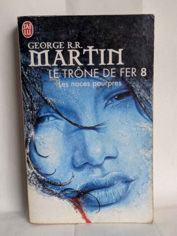 Les noces pourpres (Le trône de fer #8) par George R.R. Martin