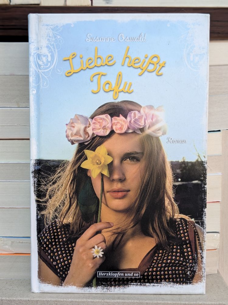 Liebe heißt Tofu By Oswald, Susanne