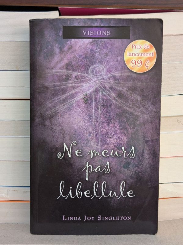Ne meurs pas libellule By Singleton, Linda Joy|Leith, Lynda