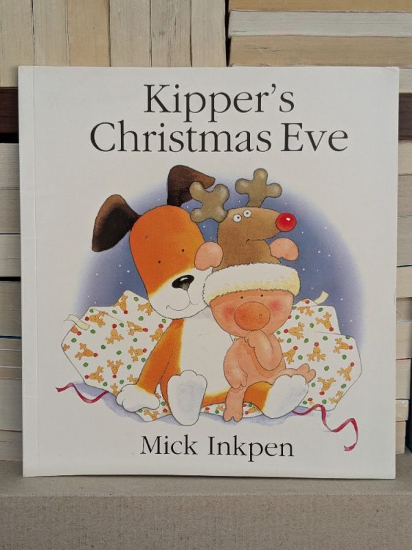 Kipper's Christmas Eve By Inkpen, Mick
