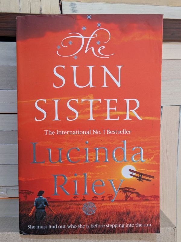 The Sun Sister: the Seven Sisters Book 6 By Riley, Lucinda