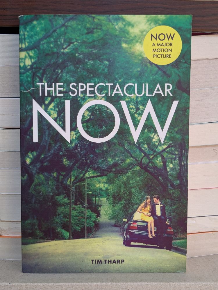 The Spectacular Now By Tharp, Tim