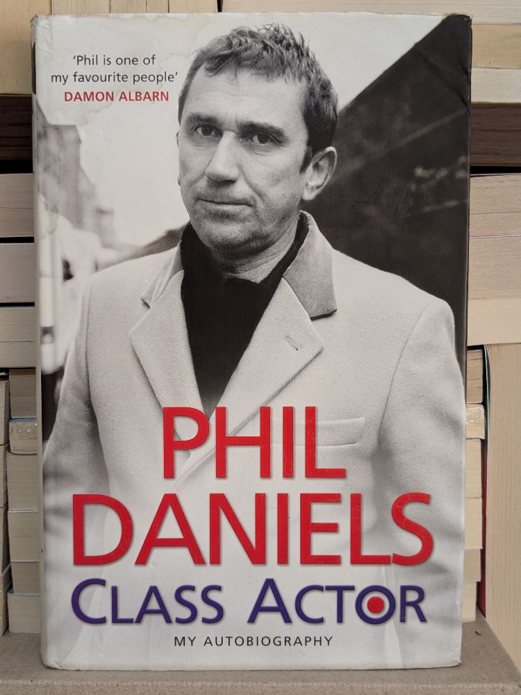 Phil Daniels - Class Actor By Phil Daniels