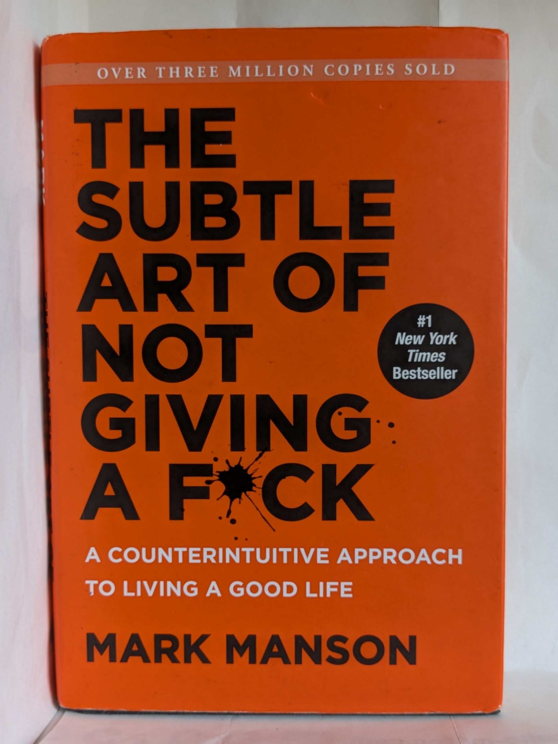 The Subtle Art of Not Giving a F*ck By Mark Manson