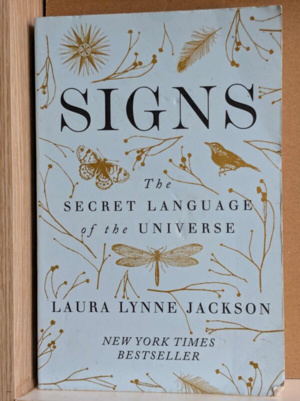 Signs: The Secret Language of the Universe by Laura Lynne Jackson