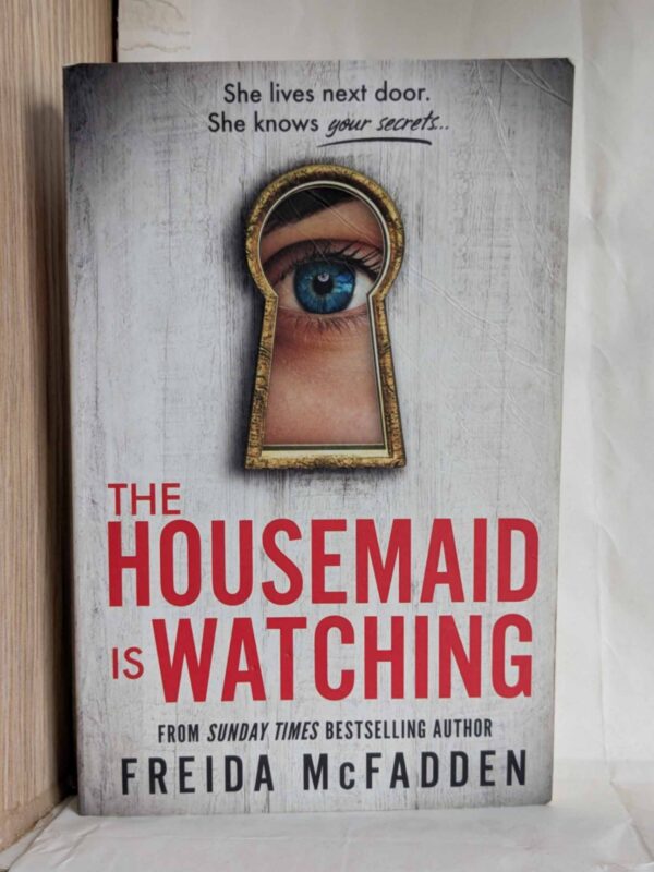 The Housemaid Is Watching by Freida McFadden