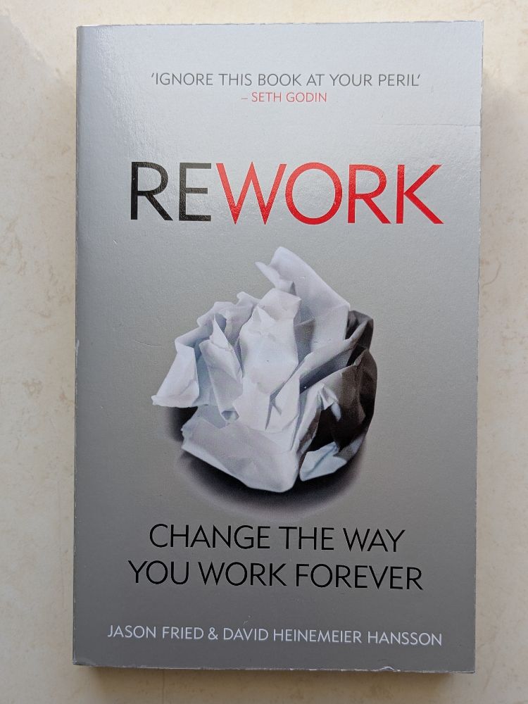 ReWork by Jason Fried, David Heinemeier Hansson