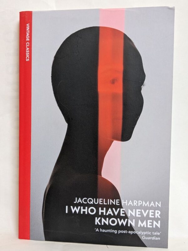 i who have never known men by Jacqueline Harpman